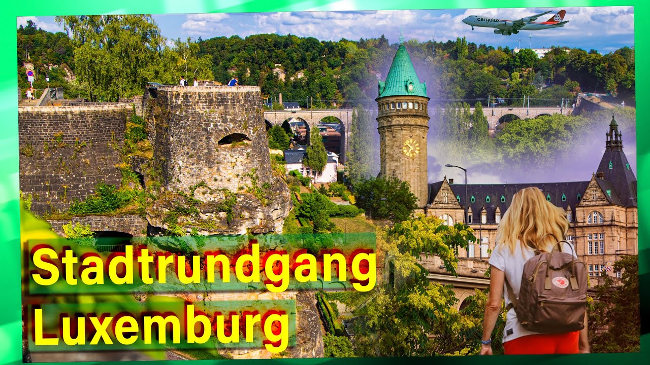Sehenswürdigkeiten der Hauptstadt Luxemburg im Rundgang | Kasematten - Festungsanlagen - Altstadt