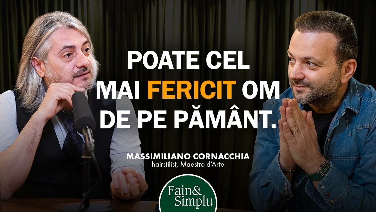 CEL MAI FERICIT OM. PRIETENUL, FILOSOFUL ȘI HAIRSTILISTUL MEU: MASSIMILIANO I Fain & Simplu 294