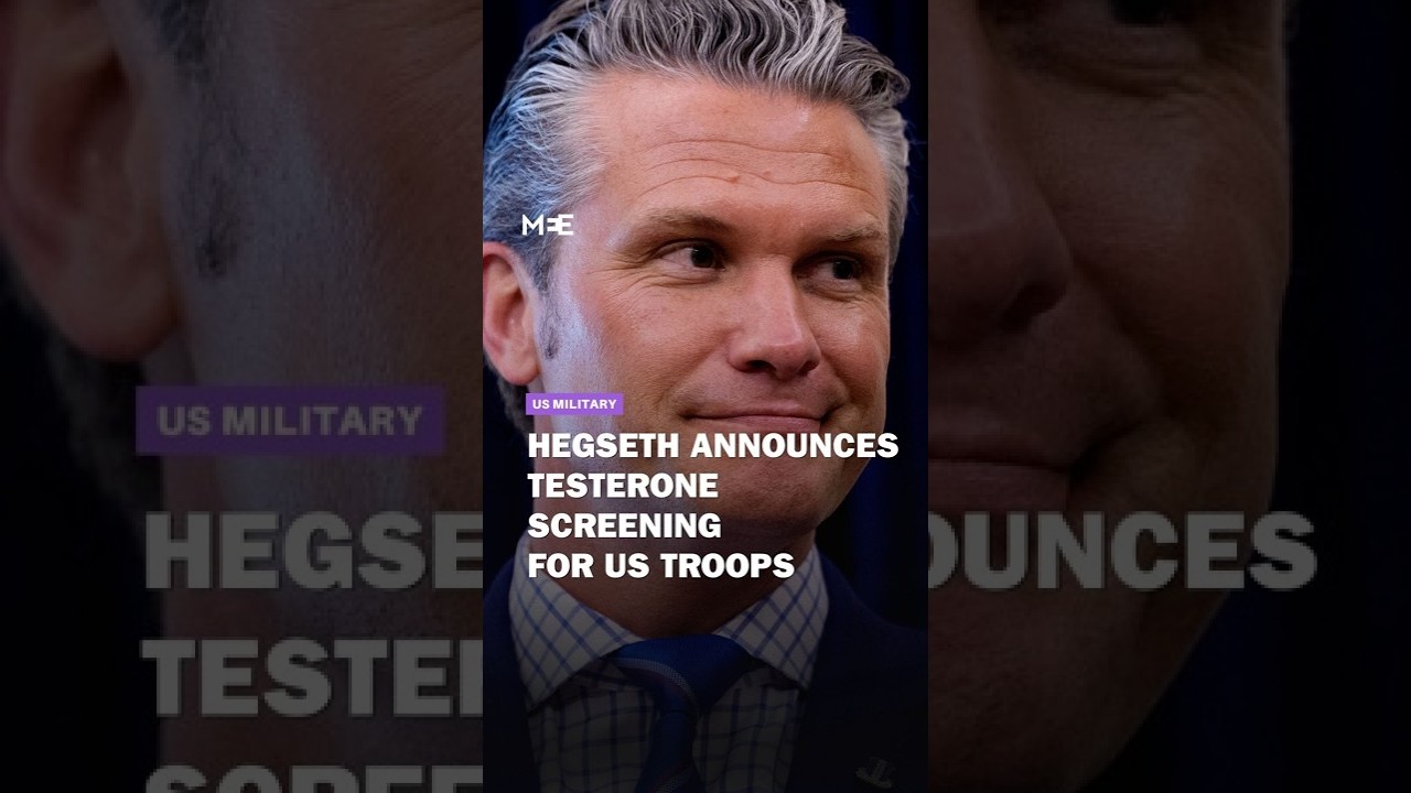 Hegseth announces testosterone screening for US troops