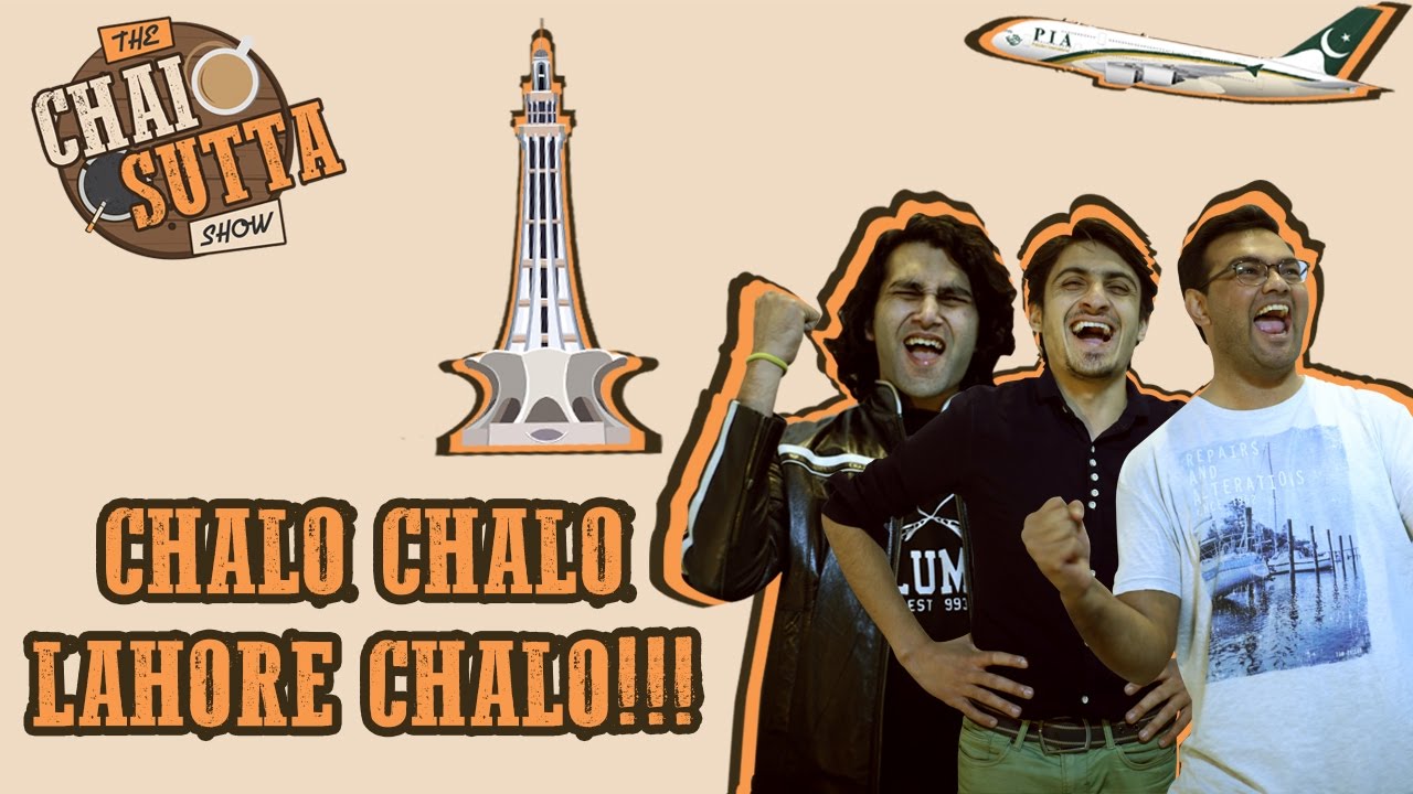Chalo Chalo Lahore Chalo!!!