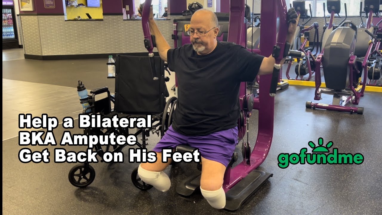 Help a Bilateral BKA Amputee Get Back On His Feet!