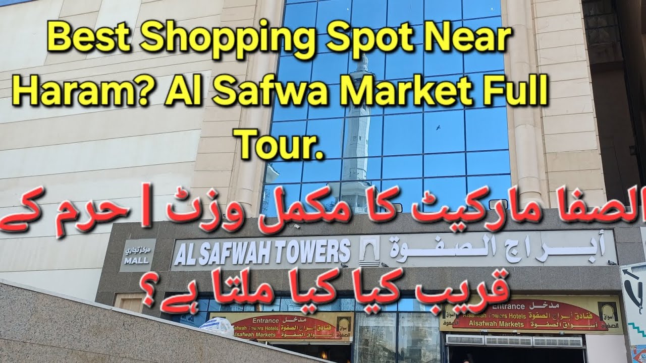 Best Shopping Place Near Haram?! Al Safwa Market Full Tour