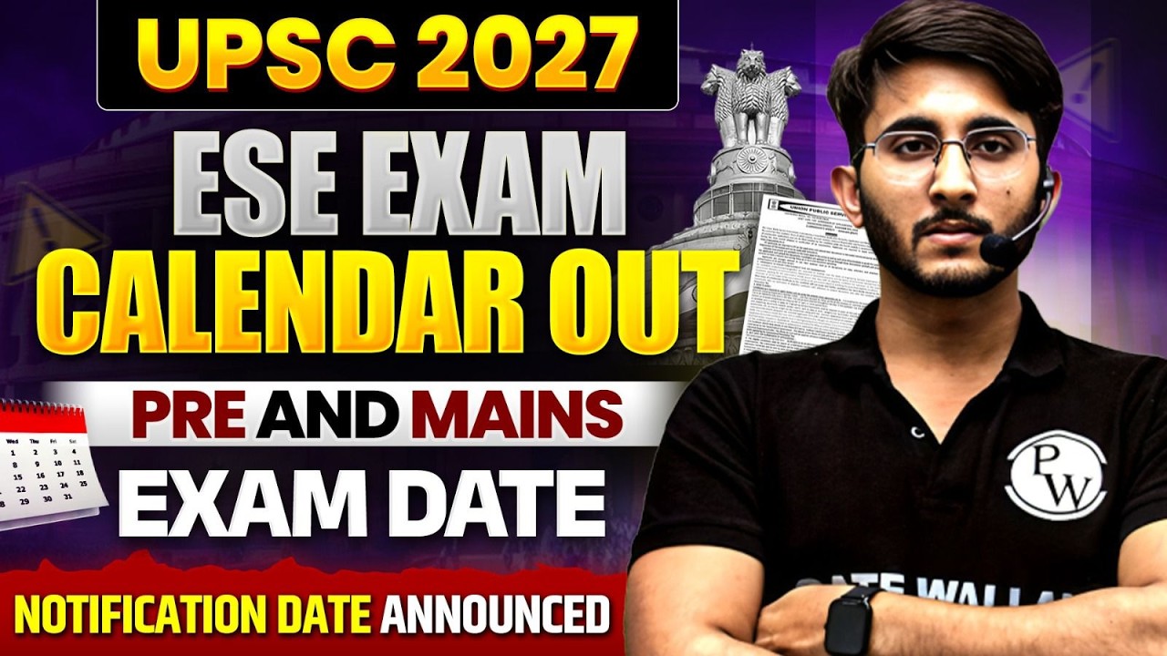 UPSC 2027 Exam Calender Out | ESE Pre & Mains Exam Dates 2027 | Notification Date Announced