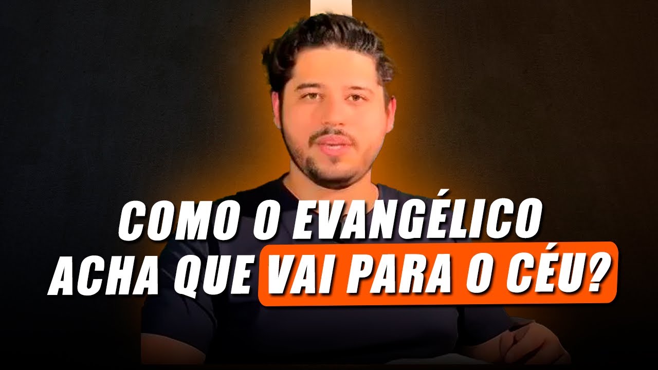 COMO O PROTESTANTE ACHA QUE VAI PARA O CÉU? | Ariel Lazari