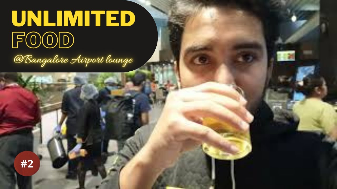 The Bangalore Airport Lounge | how to get free access #unlimited #food 😋 | MMK