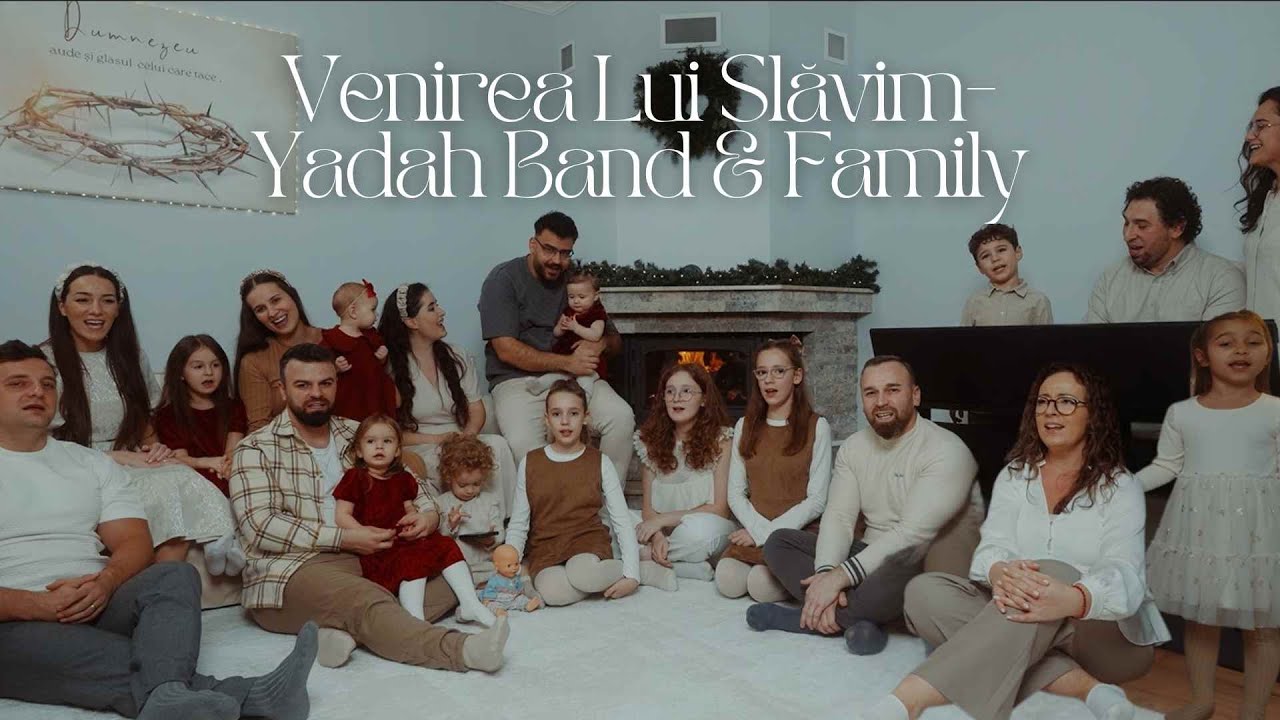 Venirea Lui Slăvim- Yadah Band & Family