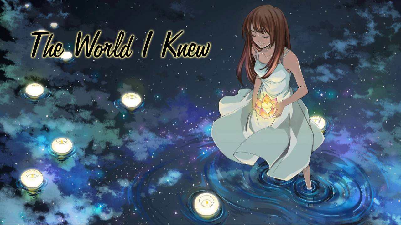 Nightcore - The World I Knew