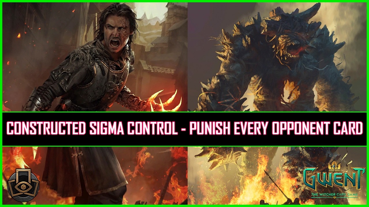 Gwent | Constructed Sigma Control - Punish Every Opponent Card!
