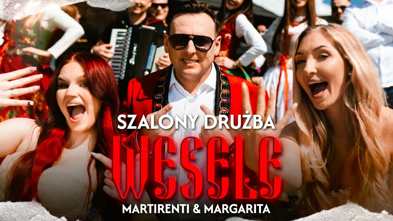 SZALONY DRUŻBA ft. Martirenti & Margarita - WESELE | OFFICIAL MUSIC VIDEO (NOWOŚĆ 2025)