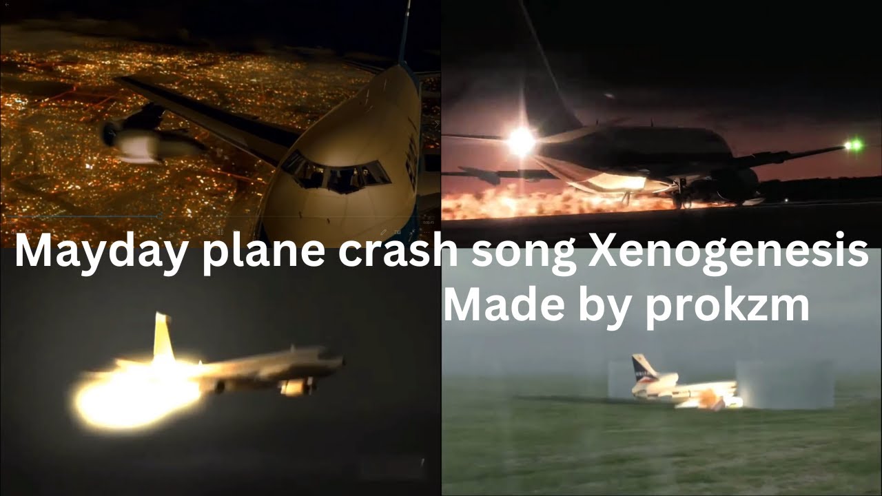 Mayday Plane Crash Song Xenogenesis