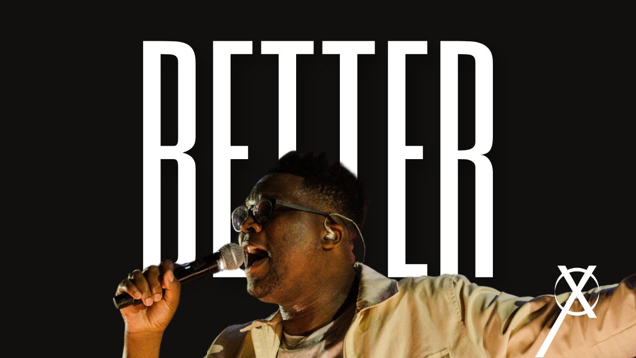 Better | Cross Worship (feat. KJ Scriven)