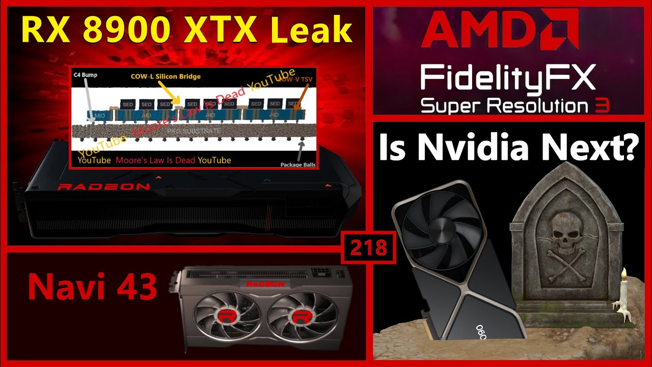 RX 8900 XTX Design Leak, Navi 43 Hopes, Nvidia Exiting High End, AMD FSR 3 | Broken Silicon 218