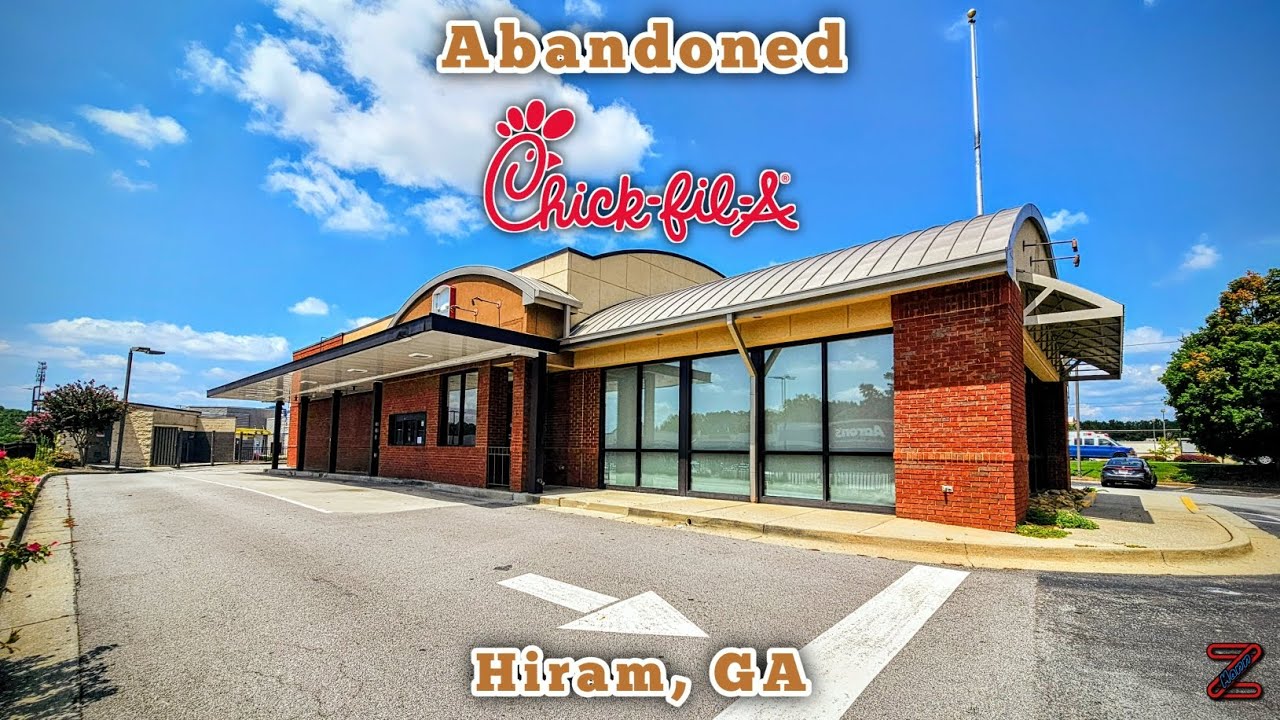 Abandoned: Chick-fil-A -  Hiram, GA