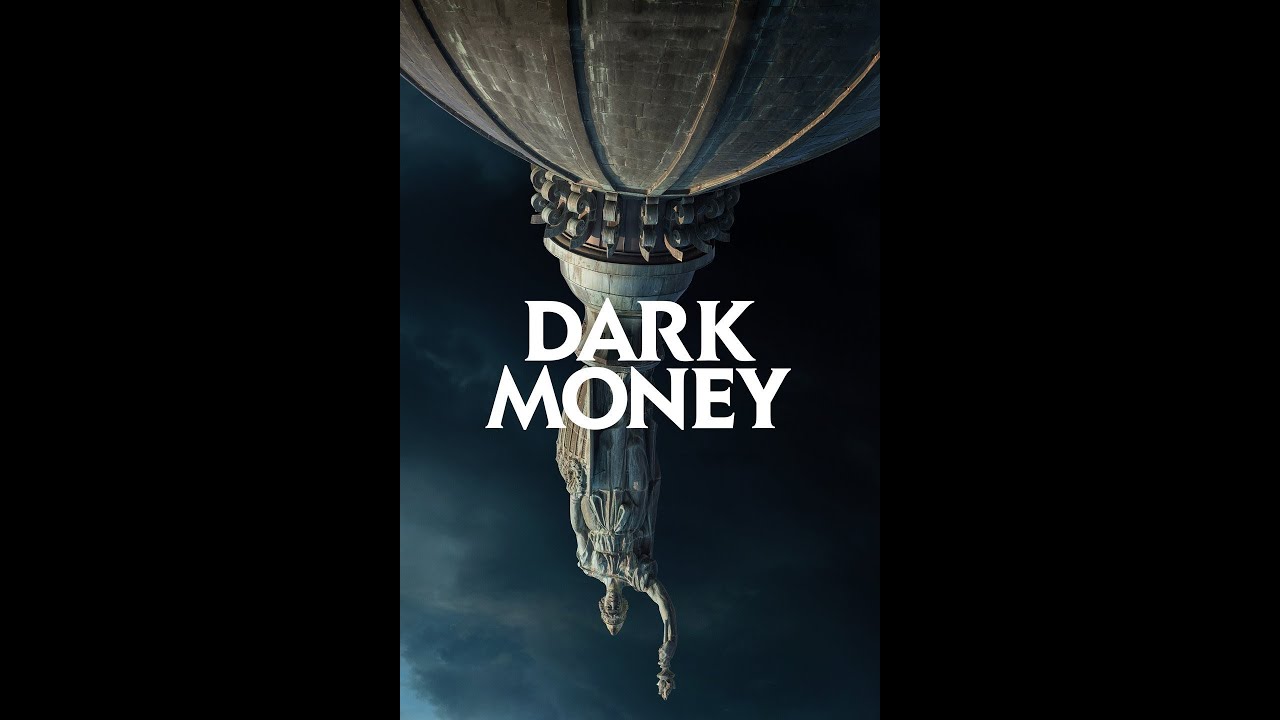 Dark Money