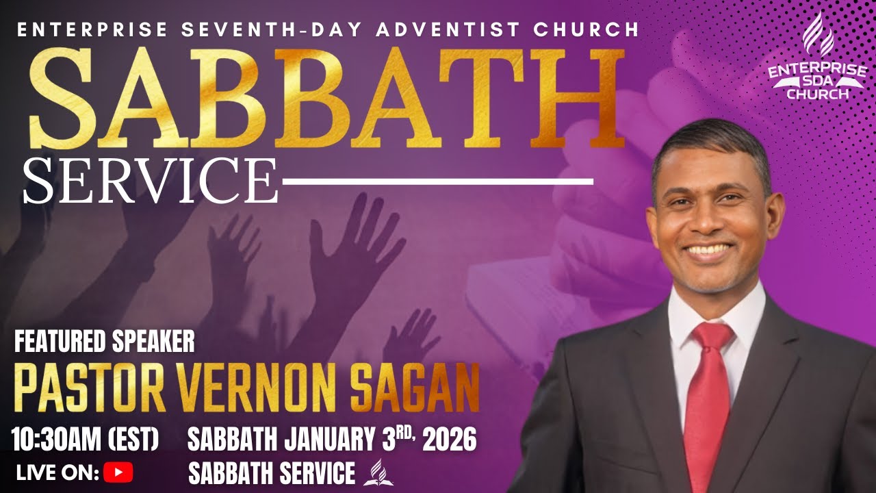 SABBATH SERVICE | ENTERPRISE SDA CHURCH | JANUARY 3RD 2026 | PASTOR VERNON SAGAN