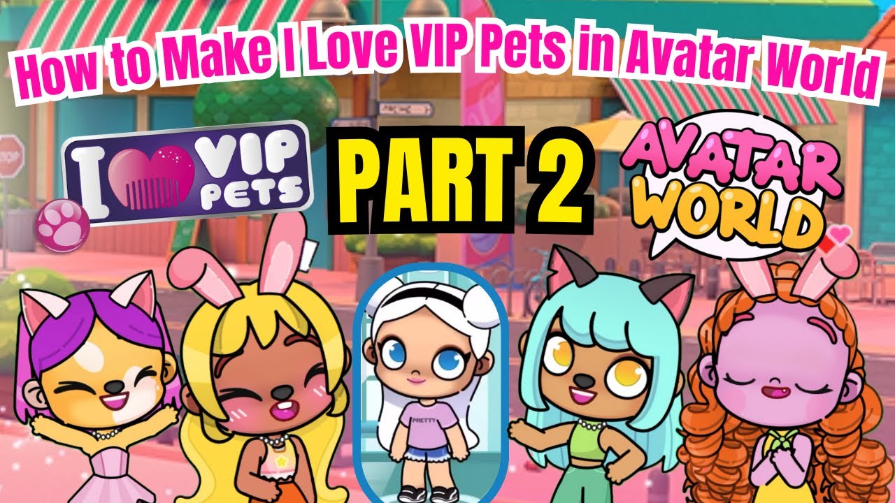 How to Make I LOVE VIP PETS in AVATAR WORLD TUTORIAL (PART 2)