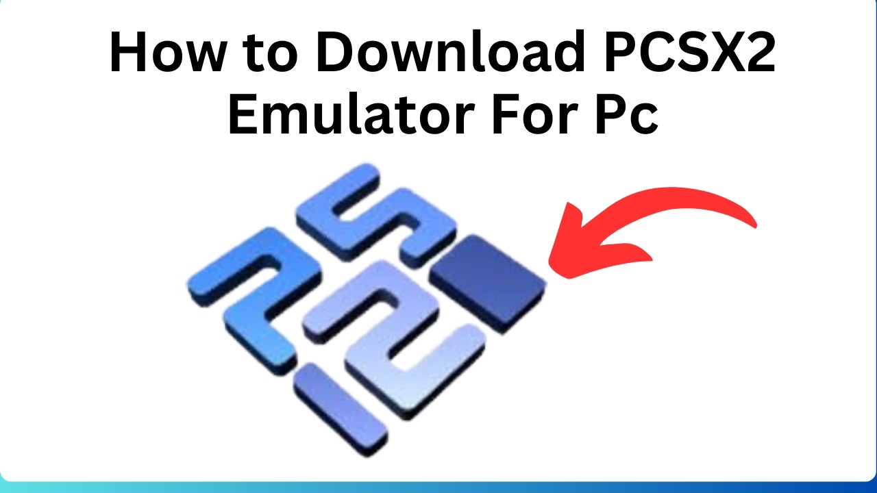 How to Download PCSX2 Emulator For Pc