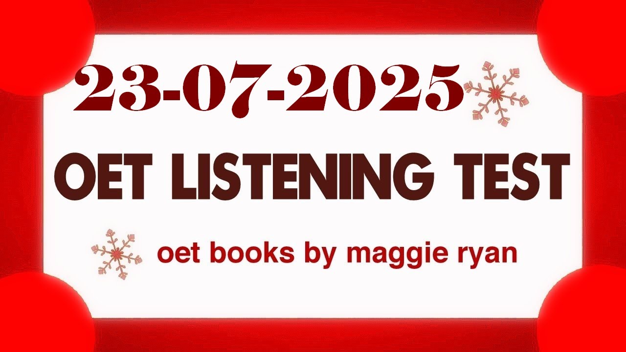 OET LISTENING TEST 23.07.2025 maggie ryan #oet #oetexam #oetnursing #oetlisteningtest