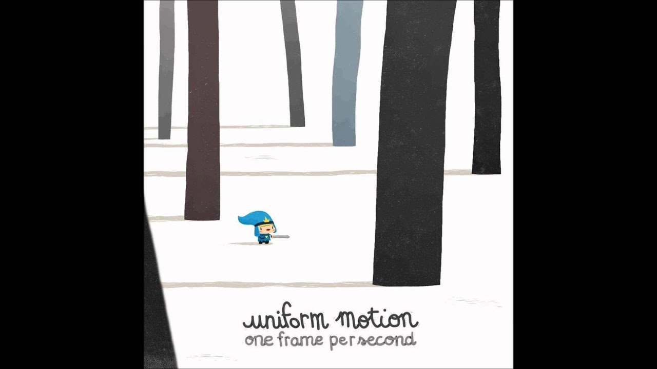Uniform Motion - Fools, Don't Listen To A Word I Say