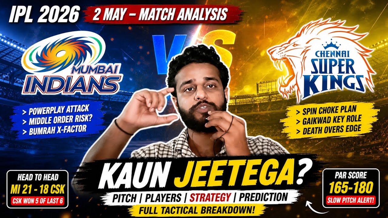 MI vs CSK Deep Analysis 🧠 Pitch, Matchups & Tactical Breakdown (2 May 2026)