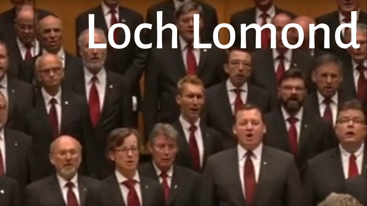 Loch Lomond - Scottish traditional folk song - Cologne Male Voice Choir - KMGV