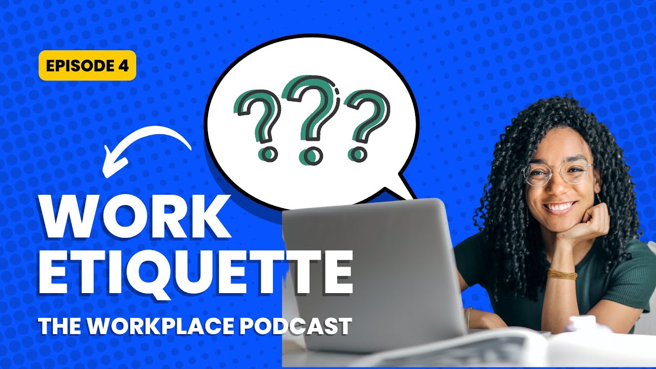 The Do's and Don'ts: Tips for Navigating Work Etiquette