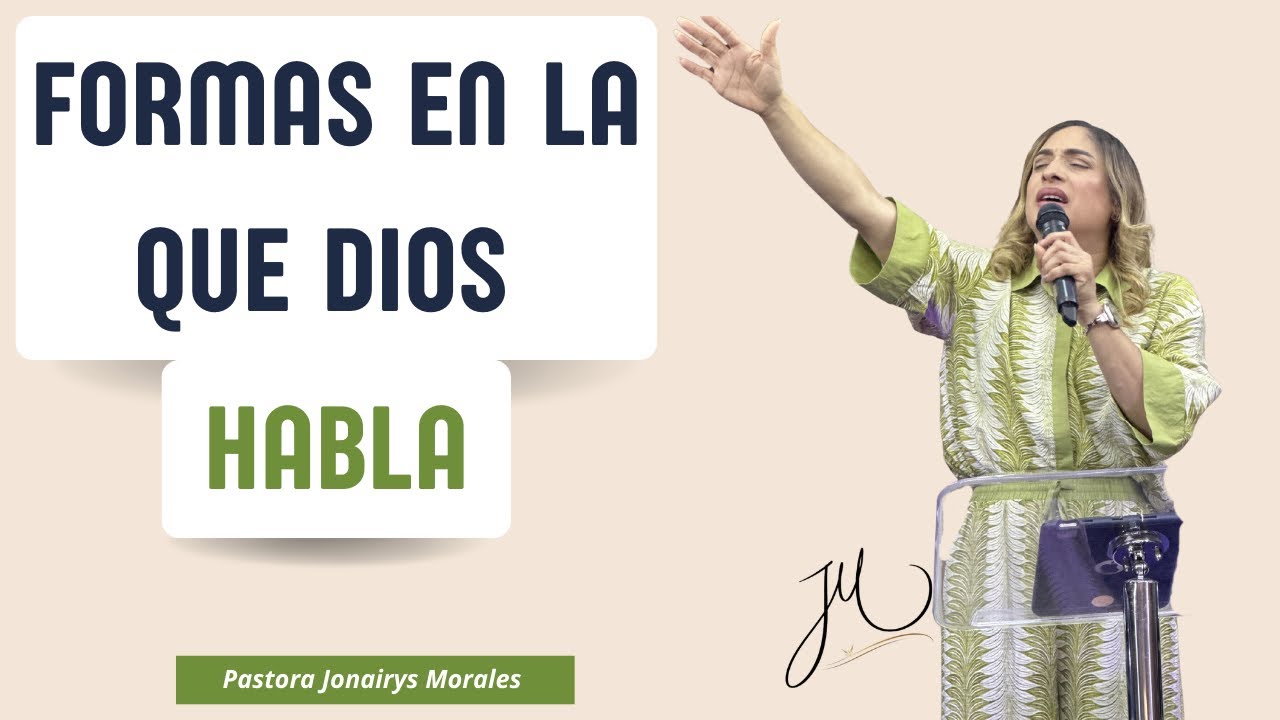 Pastora Jonairys Morales — Formas en la que Dios habla 