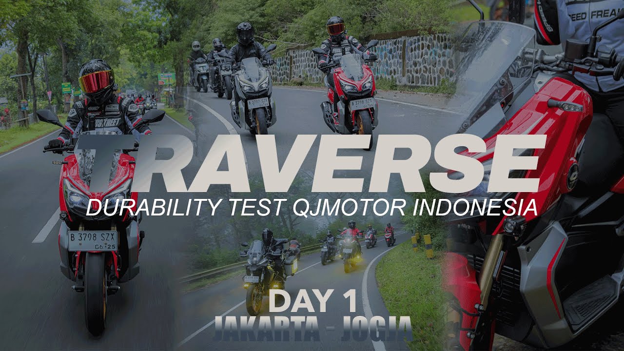 TRAVERSE INDONESIA | DURABILITY TEST | Touring Jakarta - Jogja - Solo Bareng QJMOTOR Day 1!