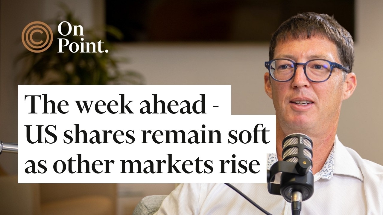 Ep 344 | The week ahead - US shares remain soft as other markets rise | Craigs On Point podcast