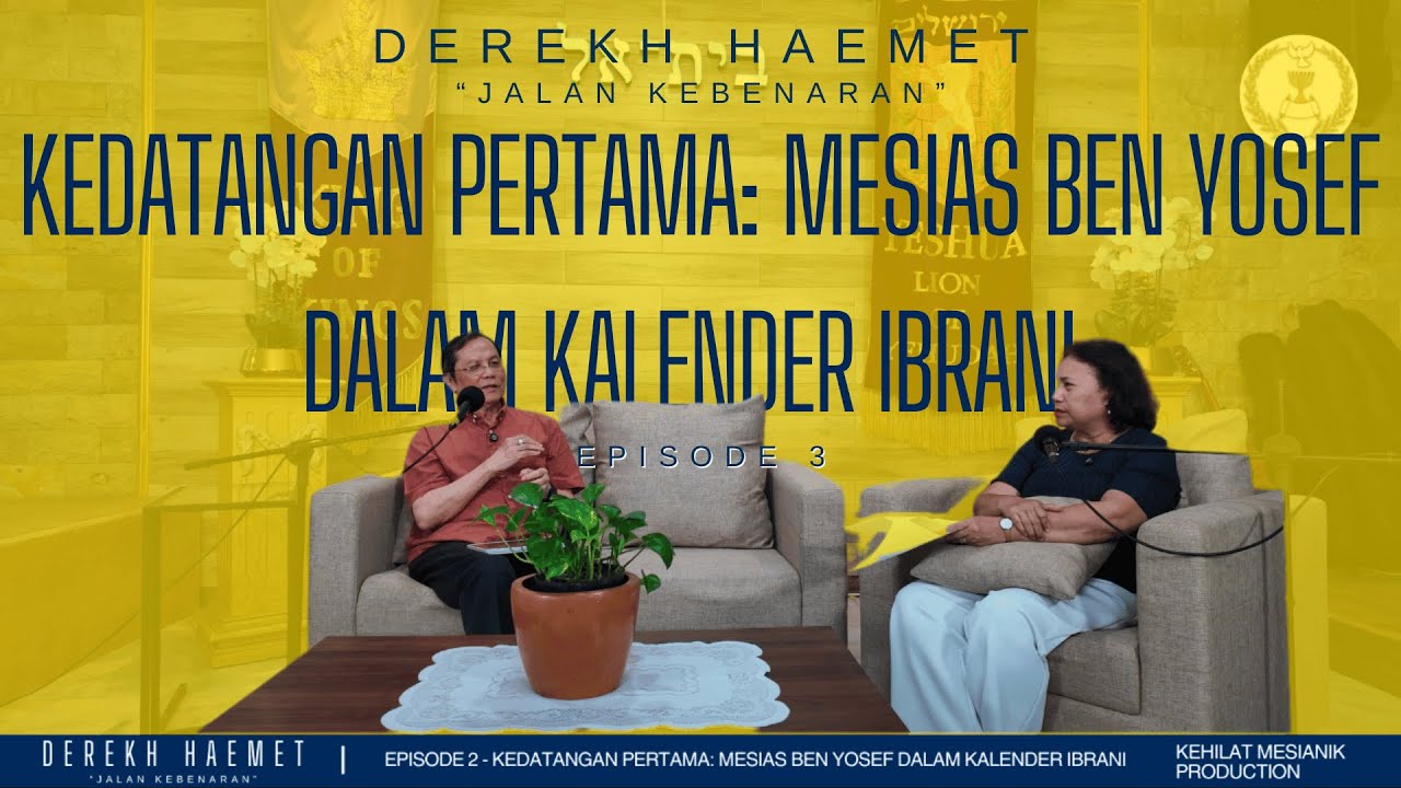 Derekh HaEmet - Kedatangan Pertama: Mesias ben Yosef dalam Kalender Ibrani | Jalan Kebenaran Eps. 3