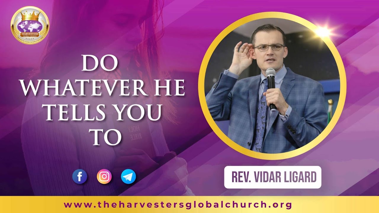 DO WHATEVER HE TELLS YOU TO | 29TH AUG 2021 | REVEREND VIDAR LIGARD