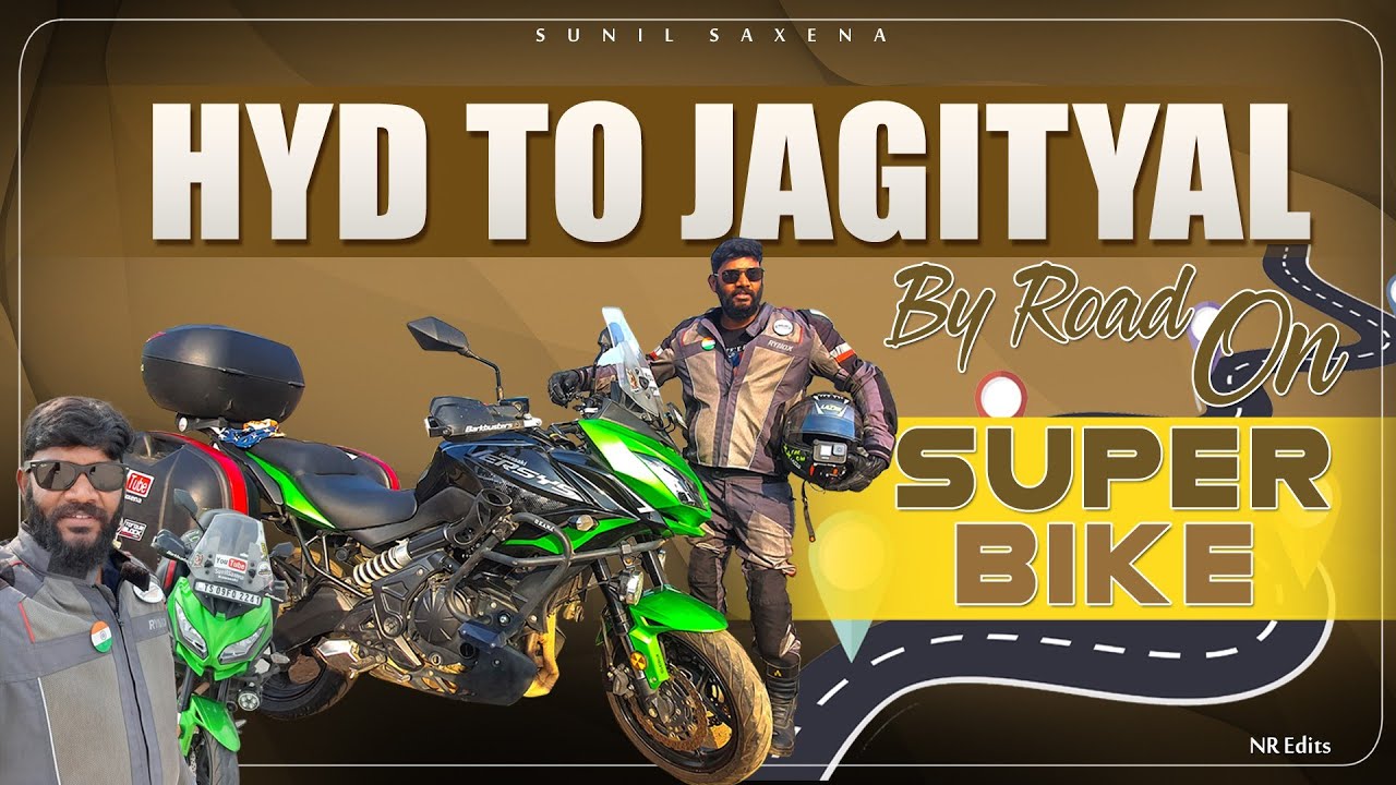 Hyderabad to Jagityal |  Kawasaki Versys | Sunil Saxena