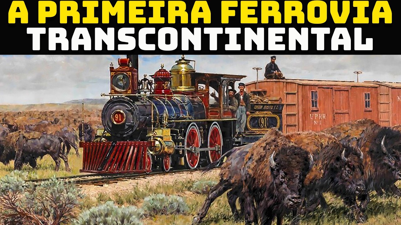 A Primeira Ferrovia Transcontinental - A Conquista que Uniu os Estados Unidos