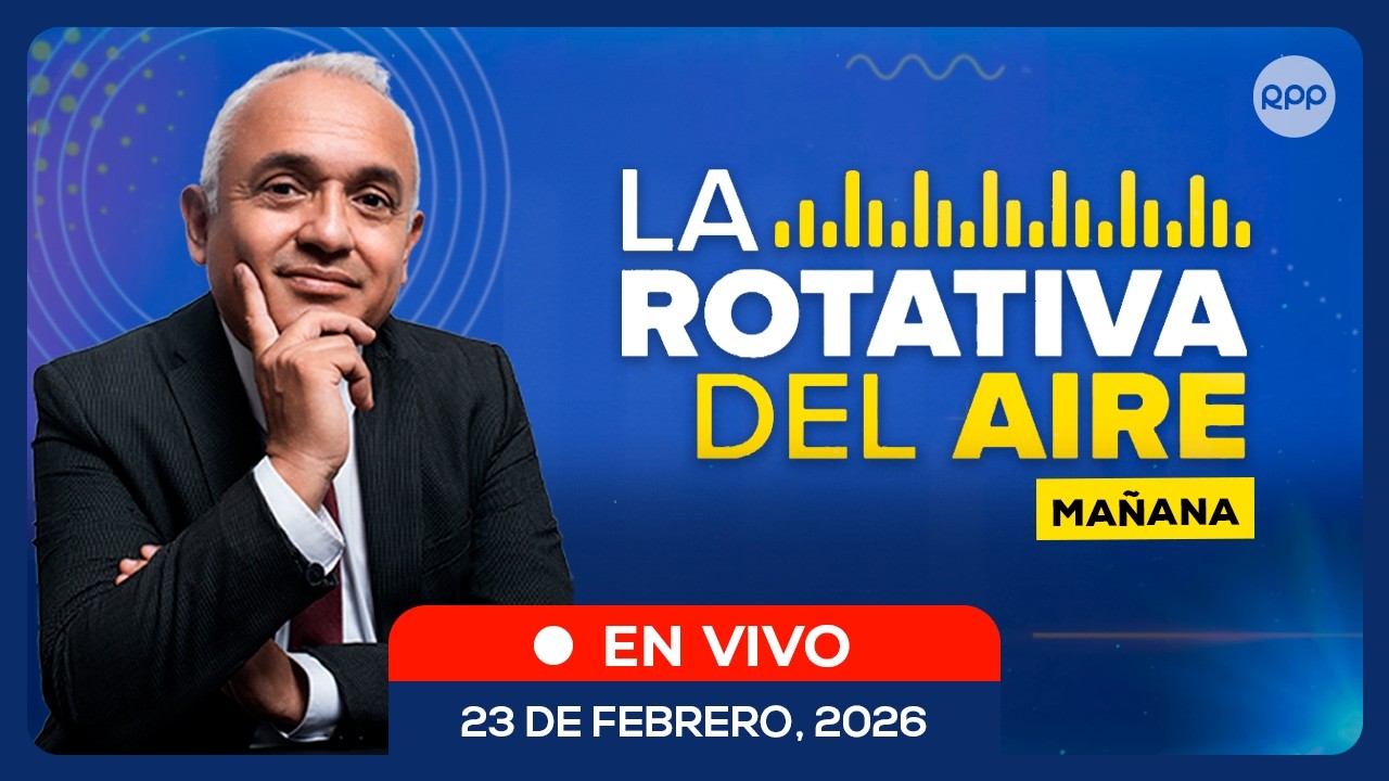 🔴EN VIVO: 📲 | LA ROTATIVA DEL AIRE  #RotativaRPP #FEEG2026