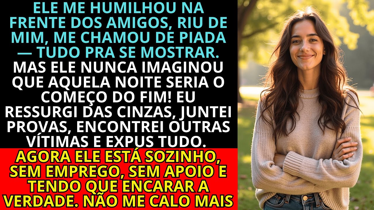 Bêbado E Cruel, Ele Me Humilhou Na Frente De Todos Só Para Impressionar Os Próprios Amigos