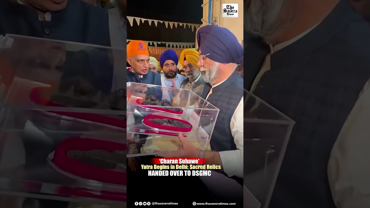 &lsquo;Charan Suhawe&rsquo; Yatra Begins in Delhi; Sacred Relics Handed Over to DSGMC