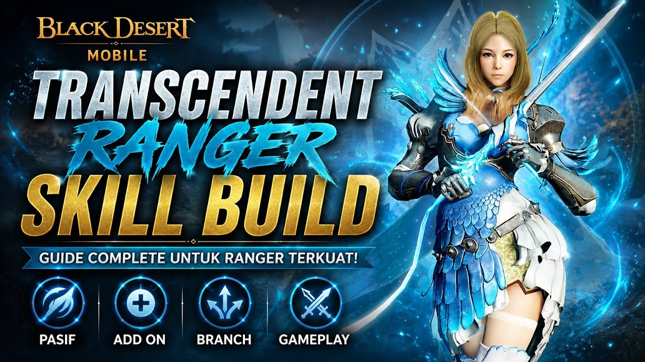 Transcendent Ranger Skill Guide | The Complete Build for PvP & PvE | Black Desert Mobile