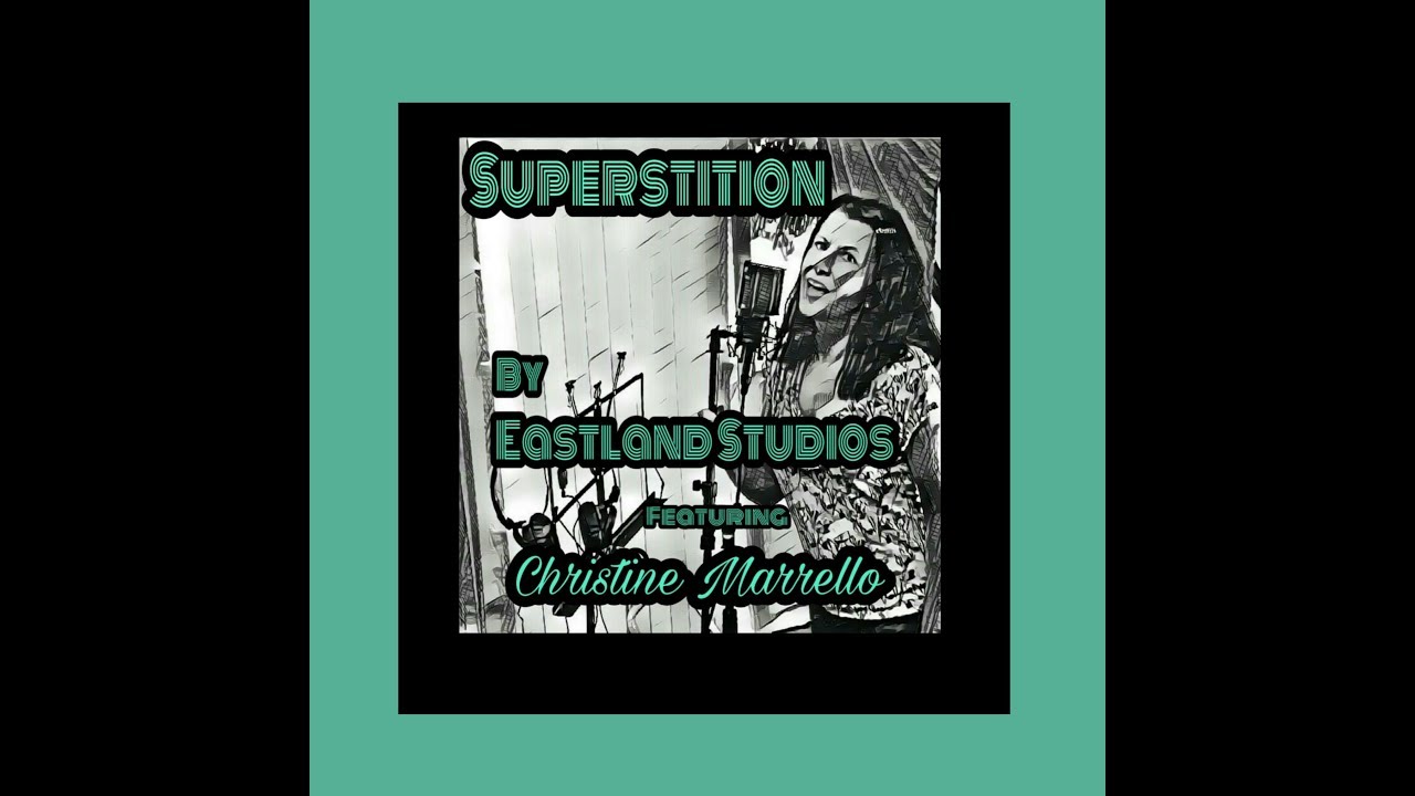 Superstition- (Cool Funk Cover by Eastland Studios ft. Christine Marrello)