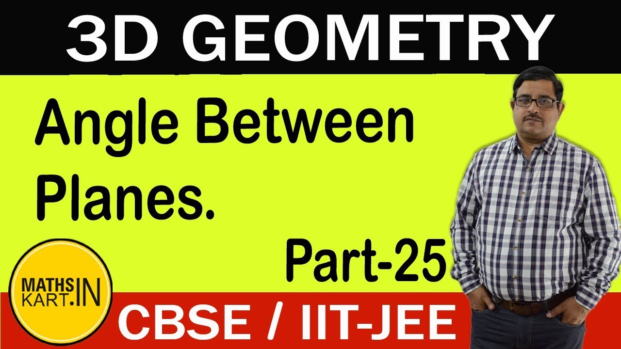 Angle Between PLANES in 3D | PART-25 | 3D Geometry Class-12 CBSE/JEE maths