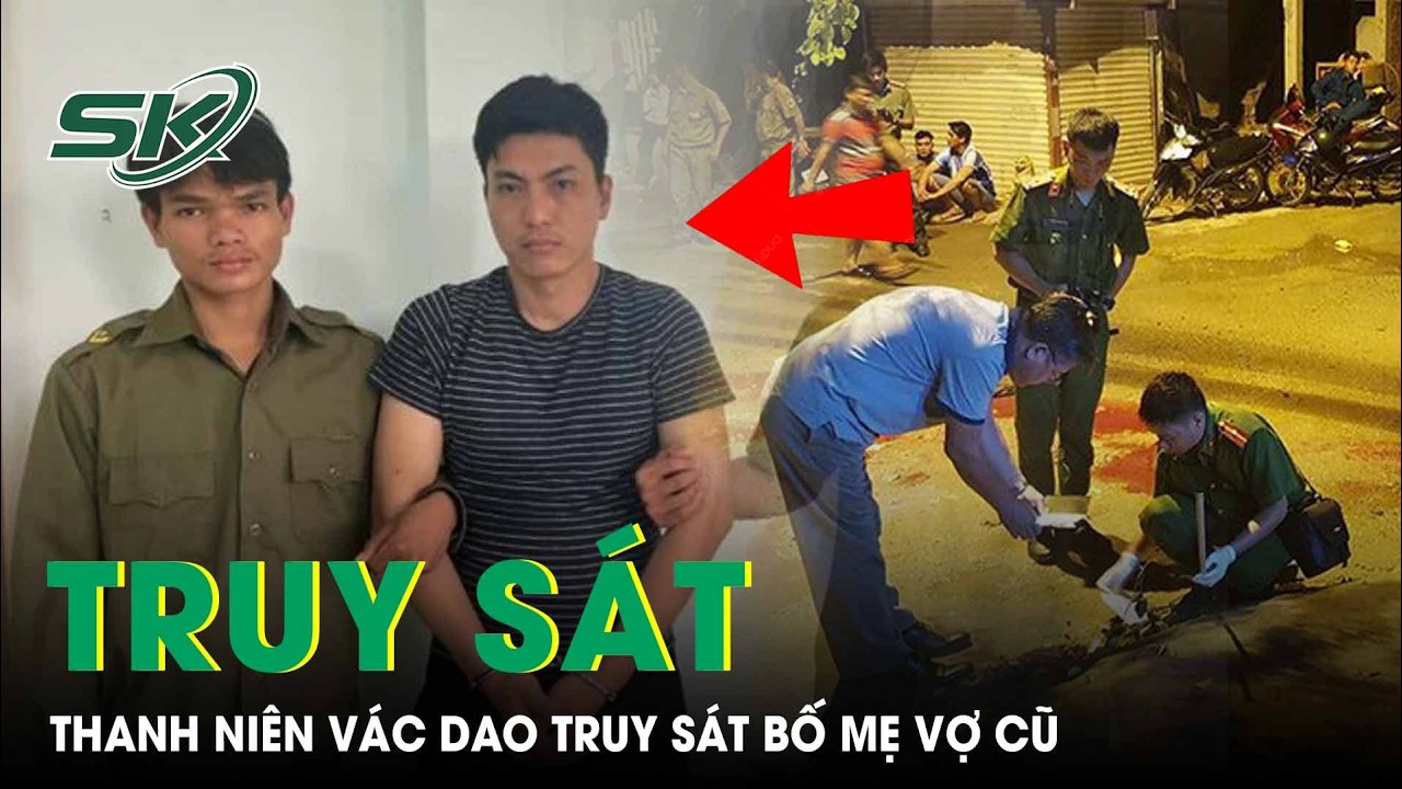 Mâu thuẫn khi nhắn tin, thanh niên vác dao truy sát bố mẹ vợ cũ trong đêm | SKĐS