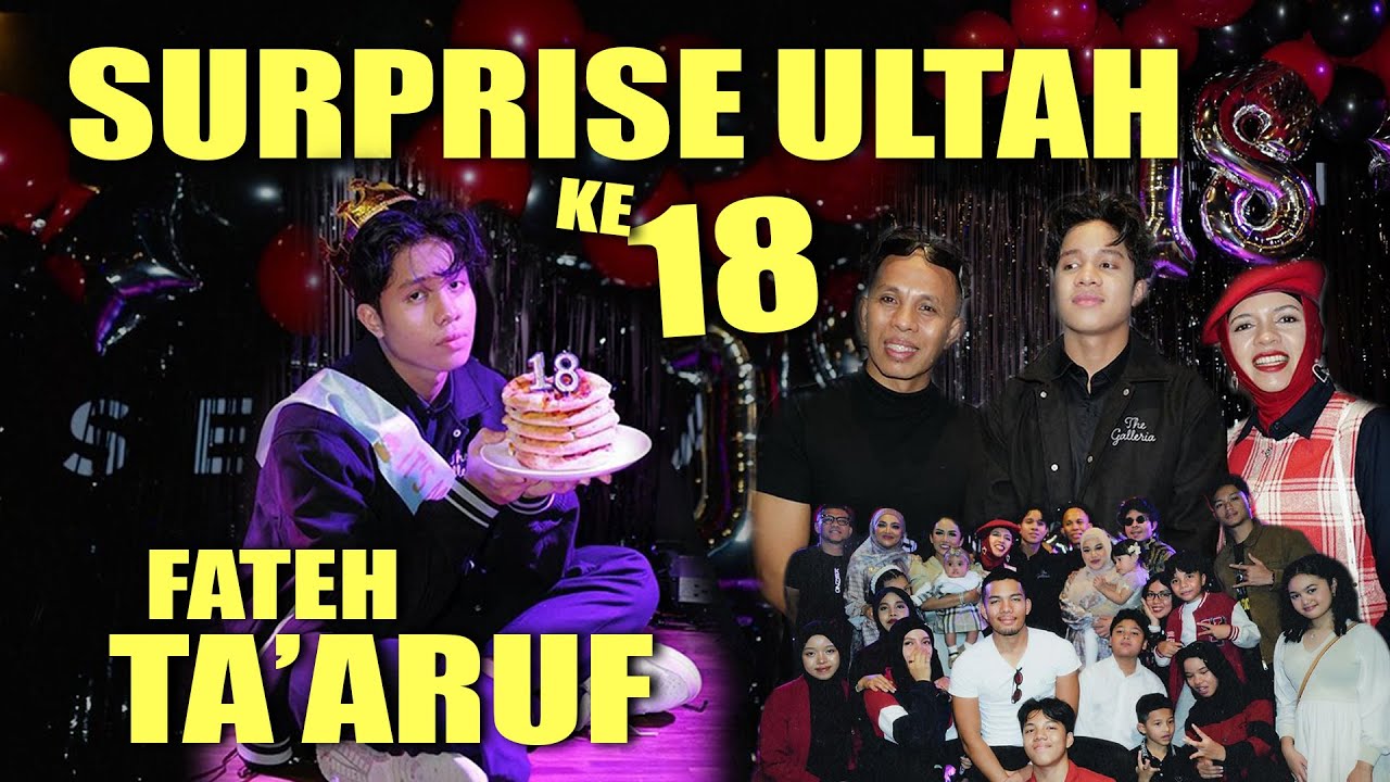 EXCLUSIVE SURPRISE ULTAH FATEH 3 KELUARGA KAGET FATEH TA'ARUF
