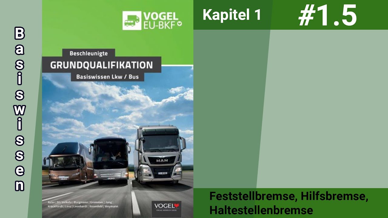 Beschleunigte Grundqualifikation-Kapitel 1.5 Feststellbremse, Hilfsbremse, Haltestellenbremse Public