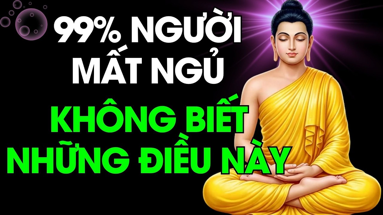 99% Người Mất Ngủ Không Biết Điều Phật Dạy Này Trước Khi Ngủ - Nghe Một Lần Rất Hay