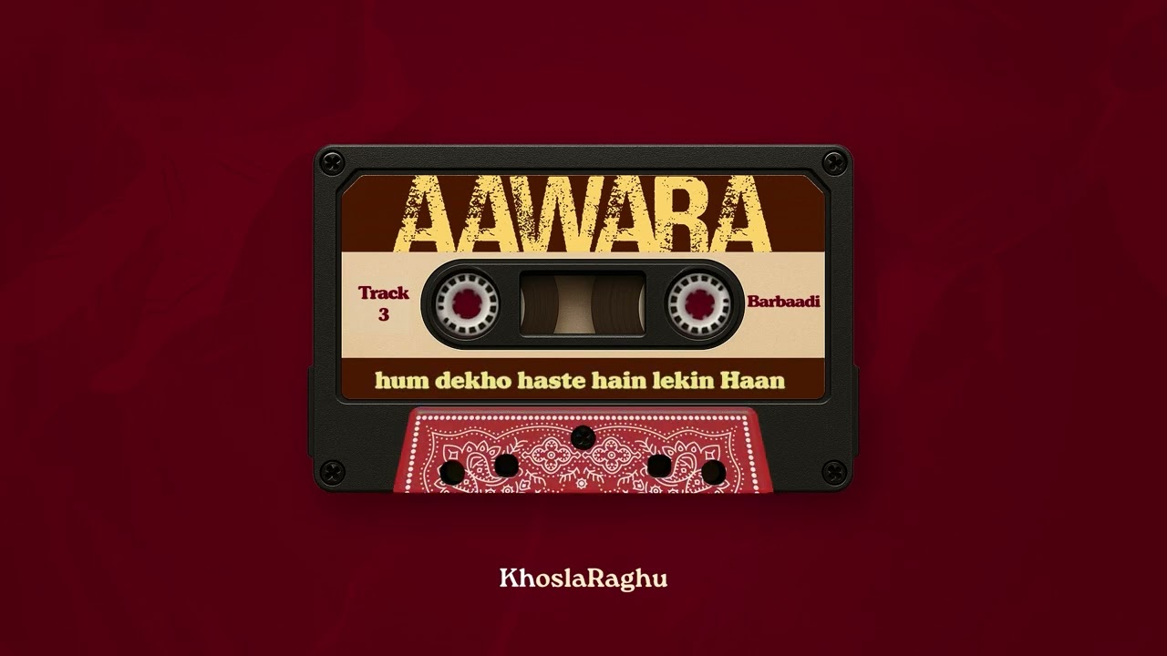 Aawara (FULL EP) | KhoslaRaghu | Phir Kho Gaya | Dil Behra | Barbaadi | Tanha | NaQabil