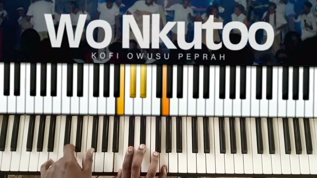 KEY F NKUTOO BY KOFI OWUSU PEPRAH PIANO TUTORIAL