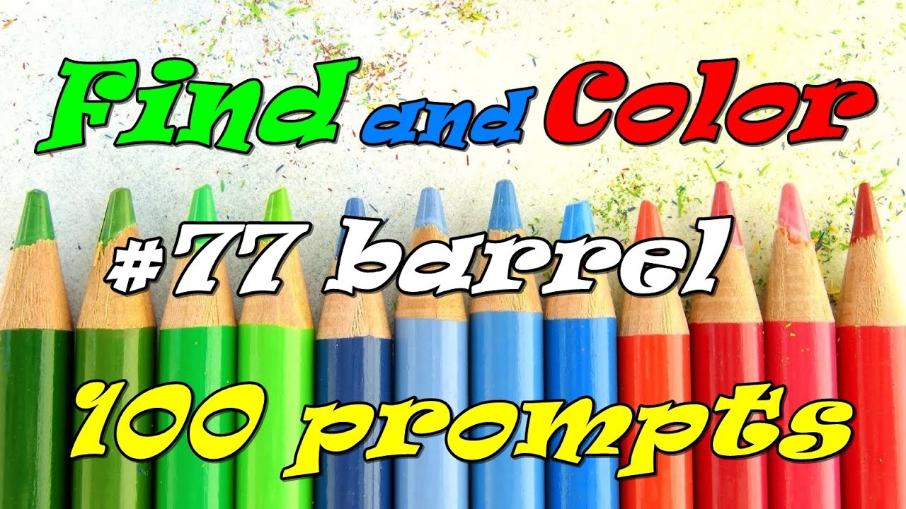 Find and Color 100 prompts: #77 barrel/ Adult coloring