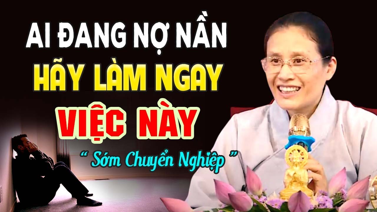 Ai Đang Nợ Nần Làm Ngay Việc Này Để Sớm Chuyển Nghiệp | Cô Phạm Thị Yến