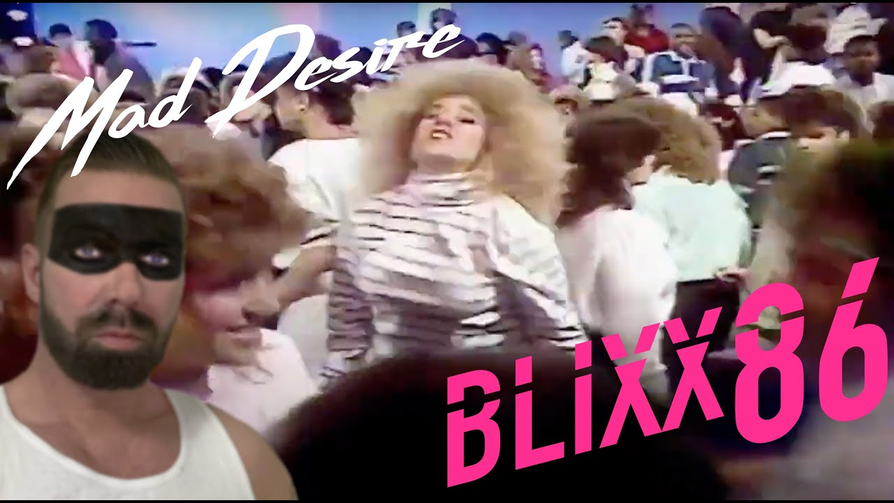 BLIXX 86 - Mad Desire