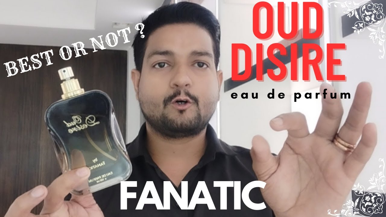 FANATIC OUD DISIRE  EDP PERFUME REVIEW IN HINDI #oud #fyp #perfumecollection #perfume
