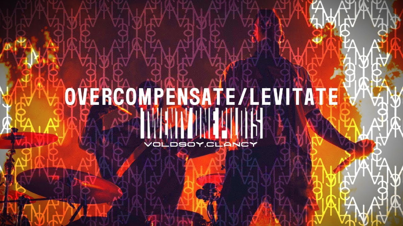 Overcompensate/Levitate - Twenty One Pilots (UPDATED)